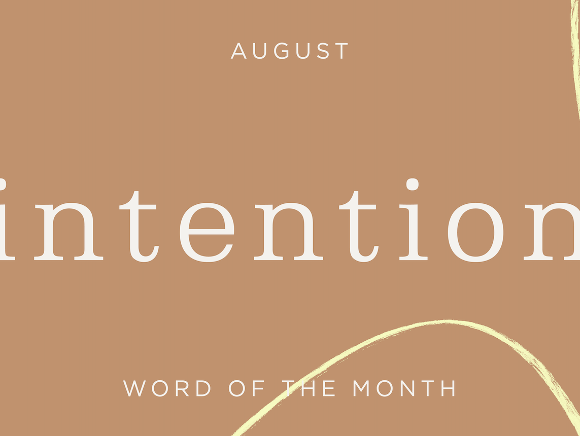Word of the Month — August (INTENTION)