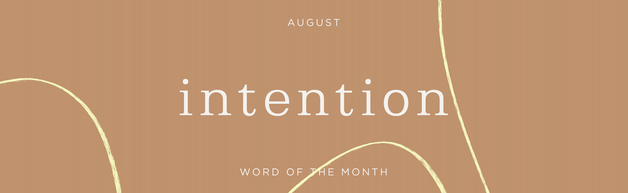 Word of the Month — August (INTENTION)